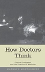 Cover: How Doctors Think - Oxford University Press Inc