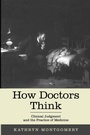 Cover: How Doctors Think - Oxford University Press Inc