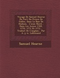 Cover: Voyage De Samuel Hearne Du Fort Du Prince De Galles, Dans La Baie De Hudson, � L'oc�an Nord... Dans Les Ann�es 1769, 1770, 1771 Et 1772... Traduit De L'anglais... Par A.-j.-n. Lallemand - Saraswati Press