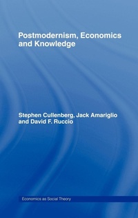 Enlarge image Cover: Post-Modernism, Economics and Knowledge - Routledge