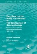 Cover: The History of the Study of Landforms - Volume 3 (Routledge Revivals) - Routledge