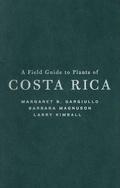 Cover: A Field Guide to Plants of Costa Rica - Oxford University Press Inc
