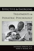 Cover: Effective and Emerging Treatments in Pediatric Psychology - Oxford University Press Inc