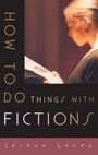 Cover: How to Do Things with Fictions - Oxford University Press Inc