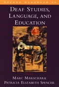 Cover: Oxford Handbook of Deaf Studies, Language, and Education - Oxford University Press Inc