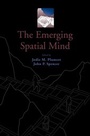 Cover: The Emerging Spatial Mind - Oxford University Press Inc