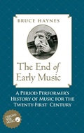 Cover: The End of Early Music - Oxford University Press Inc