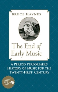 Enlarge image Cover: The End of Early Music - Oxford University Press Inc