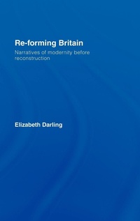 Enlarge image Cover: Re-forming Britain - Routledge