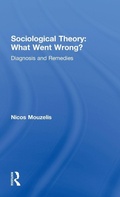 Cover: Sociological Theory: What went Wrong? - Routledge