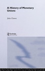 Cover: A History of Monetary Unions - Routledge