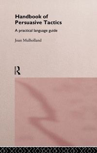 Abbildung von: A Handbook of Persuasive Tactics - Routledge