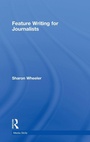 Cover: Feature Writing for Journalists - Routledge