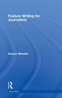 Enlarge image Cover: Feature Writing for Journalists - Routledge