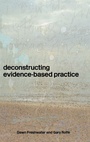 Cover: Deconstructing Evidence-Based Practice - Routledge