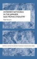 Cover: Interfirm Networks in the Japanese Electronics Industry - Routledge