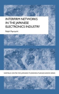 Enlarge image Cover: Interfirm Networks in the Japanese Electronics Industry - Routledge