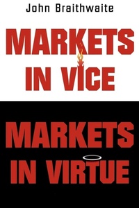Enlarge image Cover: Markets in Vice, Markets in Virtue - Oxford University Press Inc