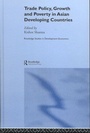 Cover: Trade Policy, Growth and Poverty in Asian Developing Countries - Routledge
