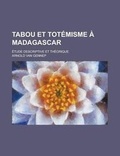 Cover: Tabou Et Tot Misme Madagascar; Tude Descriptive Et Th Orique - Rarebooksclub.com