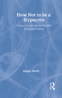 Cover: How Not to be a Hypocrite - Routledge