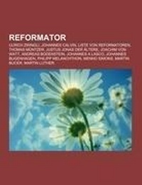 Abbildung von: Reformator - Books LLC, Wiki Series