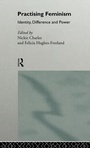 Cover: Practising Feminism - Routledge
