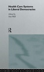 Cover: Health Care Systems in Liberal Democracies - Routledge