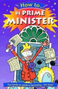 Cover: How to Be Prime Minister - Oxford University Press