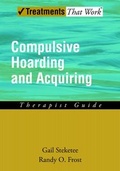 Cover: Compulsive Hoarding and Acquiring: Therapist Guide - Oxford University Press