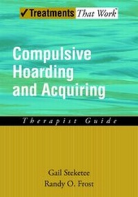 Enlarge image Cover: Compulsive Hoarding and Acquiring: Therapist Guide - Oxford University Press