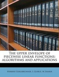 Cover: The Upper Envelope of Piecewise Linear Functions - Nabu Press