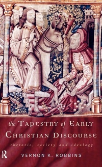Enlarge image Cover: The Tapestry of Early Christian Discourse - Routledge