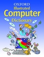 Cover: OXFORD COMPUTER ILLUSTRATED DICTIONARY - Oxford University Press