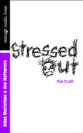 Cover: Stressed Out - The Truth - Oxford University Press