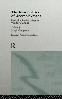 Enlarge image Cover: The New Politics of Unemployment - Routledge
