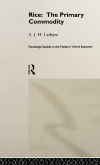 Enlarge image Cover: Rice: The Primary Commodity - Routledge