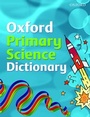 Cover: Primary Science Dictionary - Oxford University Press