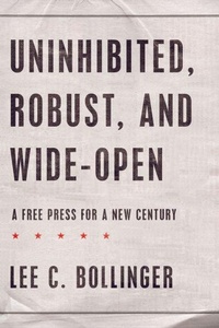 Enlarge image Cover: Uninhibited, Robust, and Wide-Open - Oxford University Press Inc