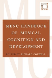 Enlarge image Cover: MENC Handbook of Musical Cognition and Development - Oxford University Press Inc