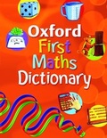 Cover: OXFORD FIRST MATHS DICTIONARY - Oxford University Press