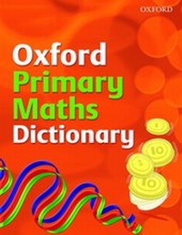 Enlarge image Cover: OXFORD PRIMARY MATHS DICTIONARY - Oxford University Press
