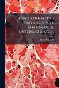 Cover: Benno Reinhardt's Pathologisch-Anatomische Untersuchungen - Nabu Press