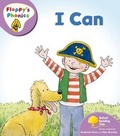 Cover: Oxford Reading Tree: Level 1+: Floppy's Phonics: I Can - Oxford University Press