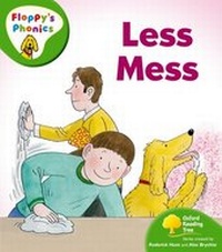 Enlarge image Cover: Oxford Reading Tree: Level 2: Floppy's Phonics: Less Mess - Oxford University Press
