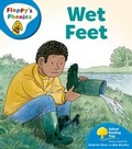 Cover: Oxford Reading Tree: Level 2A: Floppy's Phonics: Wet Feet - Oxford University Press