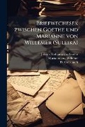 Cover: Briefwechesek Zwischen Goethe Und Marianne Von Willemer (Suleika) - Nabu Press
