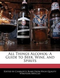 Enlarge image Cover: All Things Alcohol - Webster's Digital Services