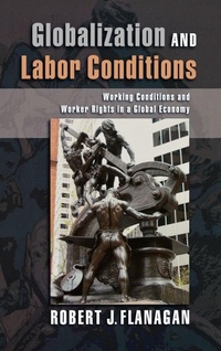 Enlarge image Cover: Globalization and Labor Conditions - Oxford University Press Inc