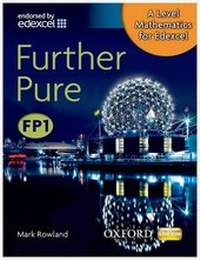 Enlarge image Cover: A Level Mathematics for Edexcel: Further Pure FP1 - Oxford University Press